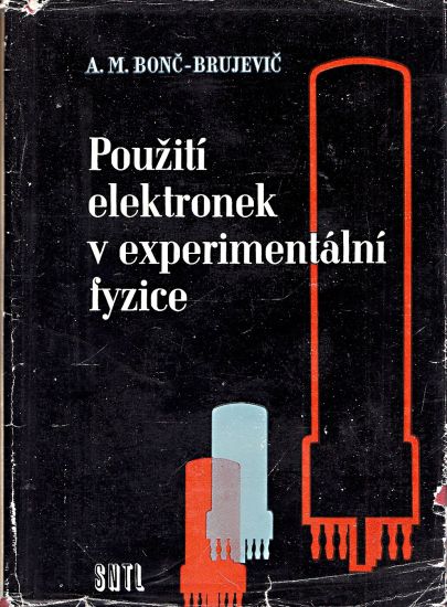 Pouziti elektronek v experimentalni fyzice - BoncBrujevic AM | antikvariat - detail knihy