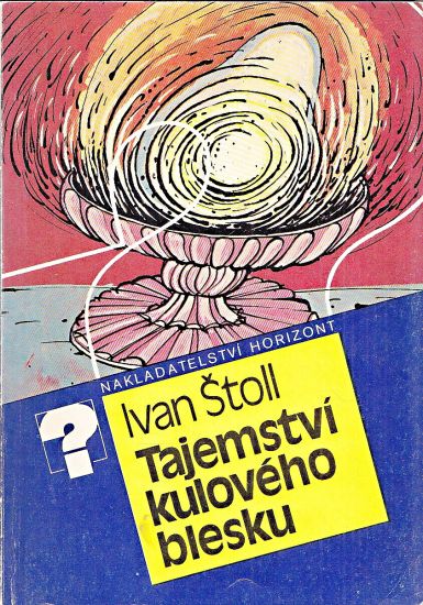 Tajemstvi kuloveho blesku - Stoll Ivan | antikvariat - detail knihy