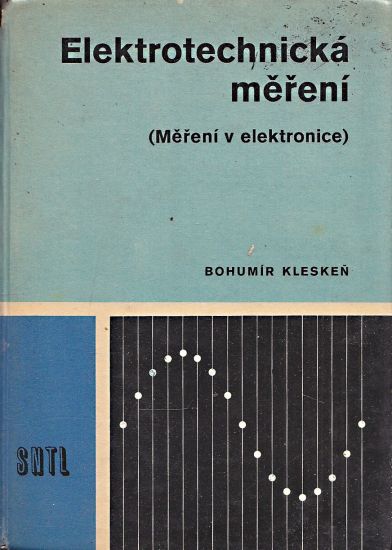 Elektrotechnicka mereni Mereni v elektrotecnice - Klesken Bohumir | antikvariat - detail knihy