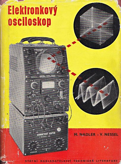 Elektricka osciloskop - Nadler Morton Nessel Vilem | antikvariat - detail knihy