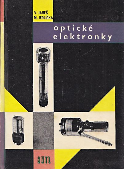 Opticke elektronky - Jares Vladimir Jedlicka Miroslav | antikvariat - detail knihy
