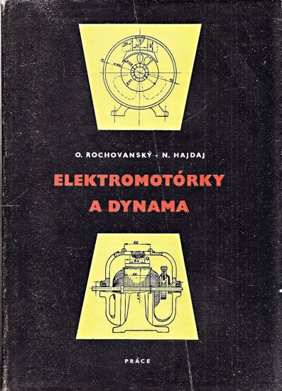 Elektromotorky a dynama - Rochovansky Oldrich Hajdaj Nikolaj C | antikvariat - detail knihy