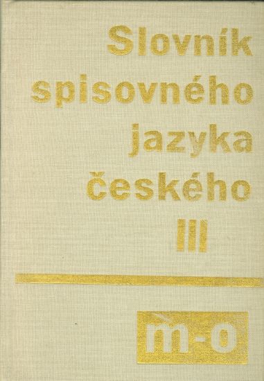 Slovnik spisovneho jazyka ceskeho III m  o | antikvariat - detail knihy