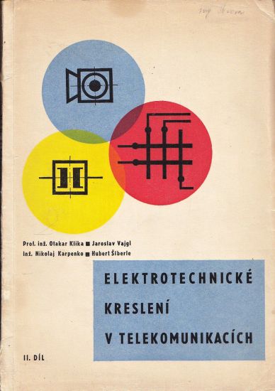 Elektrotechnicke kresleni v telekomunikacich IIdil - Klika O Vajgl J Karapenko N Siberle H | antikvariat - detail knihy