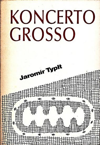 Koncerto grosso - Typlt Jaromir | antikvariat - detail knihy