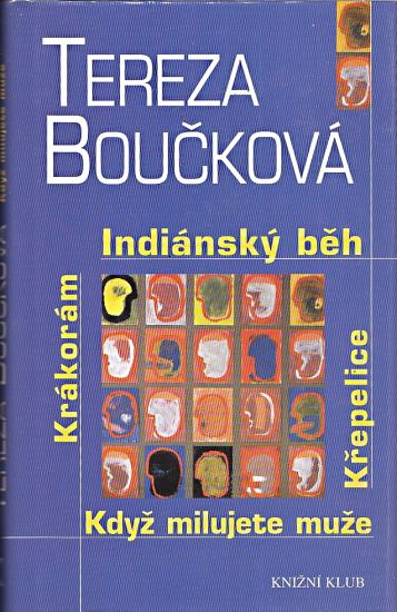 Indiansky beh  Krepelice  Kdyz milujete muze  Krakoram - Bouckova Tereza | antikvariat - detail knihy