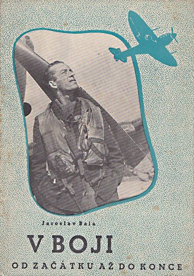 V boji  Od zacatku az do konce - Bala Jaroslav | antikvariat - detail knihy