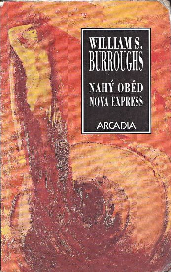 Nahy obed  Nova express - Burroughs William S | antikvariat - detail knihy
