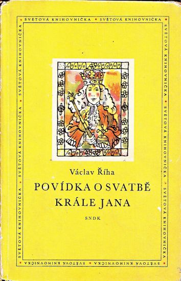Povidka o svatbe krale Jana - Riha Vaclav | antikvariat - detail knihy