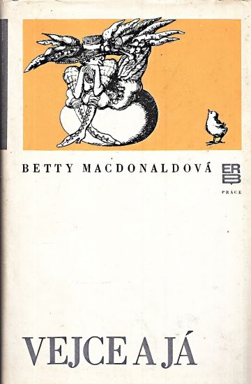 Vejce a ja - Macdonaldova Betty | antikvariat - detail knihy