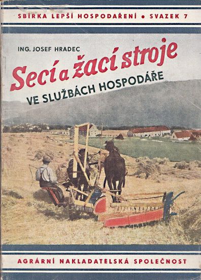 Seci a zaci stroje ve sluzbach hospodare - Hradec Josef | antikvariat - detail knihy