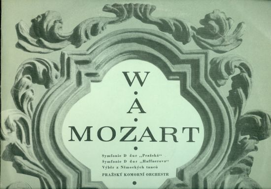 Symfonie D dur Prazska Symfonie D dur Haffnerova Vyber z Nemeckych tancu - Wolfgang Amadeus Mozart | antikvariat - detail knihy