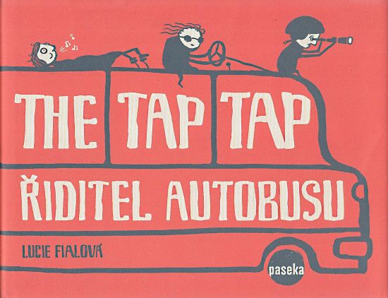 The Tap Tap Riditel autobusu - Fialova Lucie | antikvariat - detail knihy