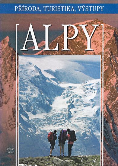 Alpy  priroda turistika vystupy - Ardito Stefano | antikvariat - detail knihy