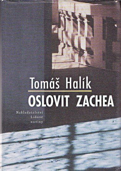 Oslovit Zachea - Halik Tomas | antikvariat - detail knihy
