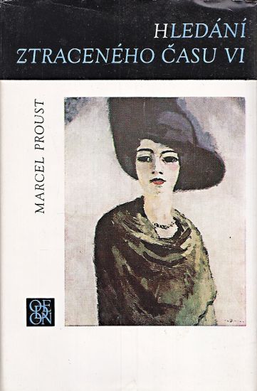Hledani ztraceneho casu VI  Uprchla  Cas znovu nalezeny - Proust Marcel | antikvariat - detail knihy