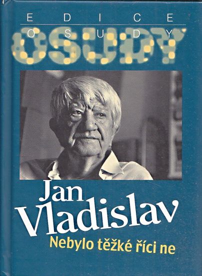Nebylo tezke rici ne - Vladislav Jan | antikvariat - detail knihy
