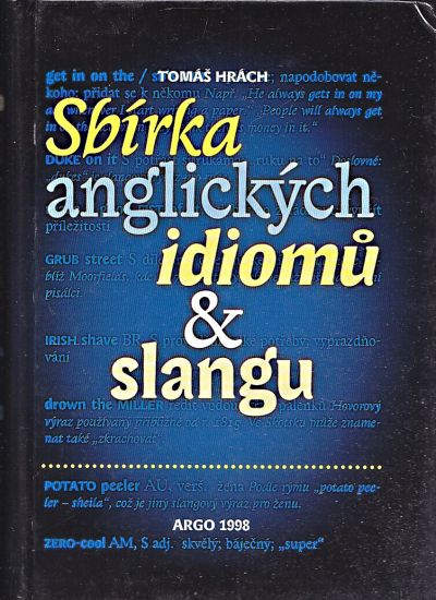 Sbirka anglickych idiomu a slangu - Hrach Tomas | antikvariat - detail knihy