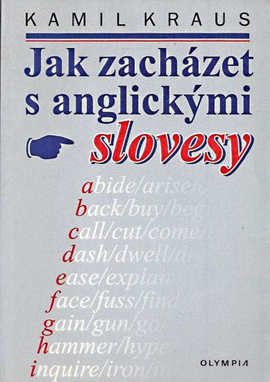 Jak zachazet s anglickymi slovesy - Kraus Kamil | antikvariat - detail knihy