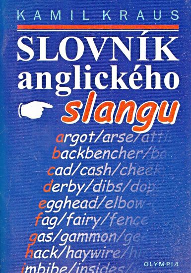 Slovnik anglickeho slangu - Kraus Kamil | antikvariat - detail knihy