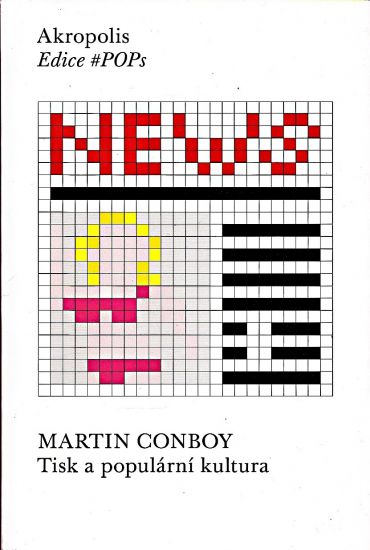 Tisk a popularni kultura - Conboy Martin | antikvariat - detail knihy