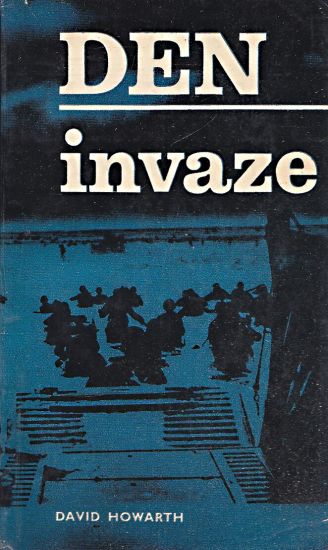 Den invaze - Howarth David | antikvariat - detail knihy
