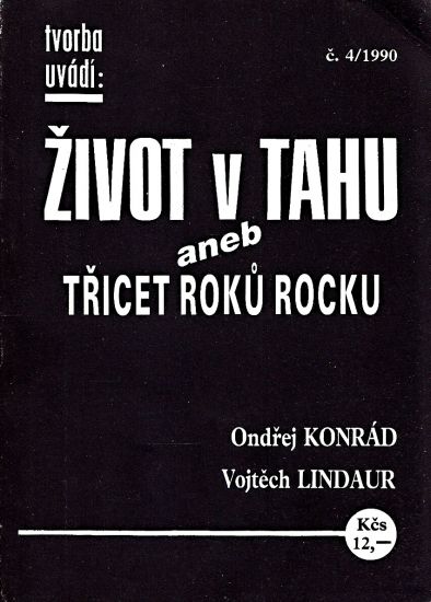 Zivot v tahu aneb tricet roku rocku - Konrad Ondrej Lindaur Vojtech | antikvariat - detail knihy