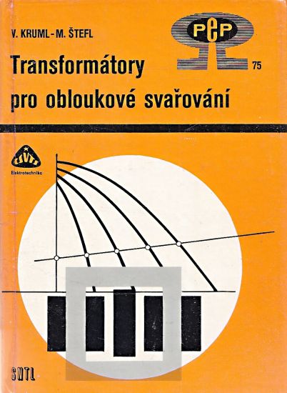 Transformatory pro obloukove svarovani - Kruml Vincenc Stefl Milan | antikvariat - detail knihy