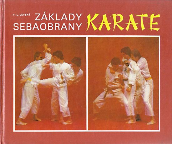 Zaklady sebeobrany Karate - Levsky Vojtech L | antikvariat - detail knihy