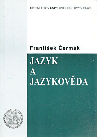 Jazyk a jazykoveda  Prehled a slovniky - Cermak Frantisek | antikvariat - detail knihy