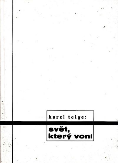 Svet ktery voni - Teige Karel | antikvariat - detail knihy