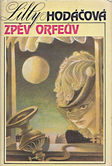 Zpev Orfeuv - Hodacova Lilly | antikvariat - detail knihy