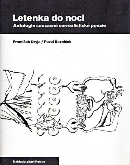 Letenka do noci Antologie soucasne surrealisticke poezie - Reznicek Pavel Dryje Frantisek | antikvariat - detail knihy