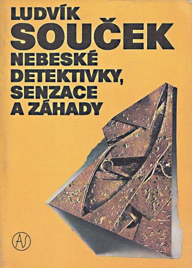 Nebeske detektivky senzace a zahady - Soucek Ludvik | antikvariat - detail knihy
