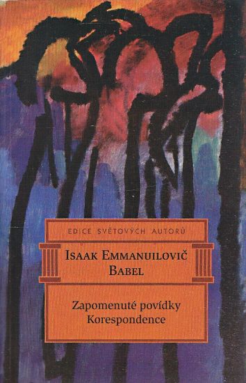 Zapomenute povidky  Korespondence - Babel Isaak Emmanuilovic | antikvariat - detail knihy