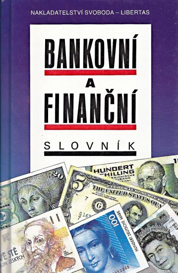 Bankovni a financni slovnik - Kolektiv autoru | antikvariat - detail knihy