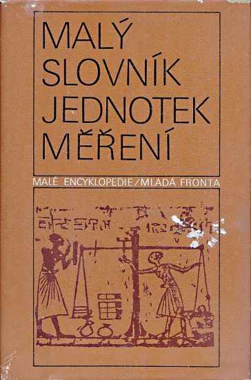 Maly slovnik jednotek mereni - Chvojka Milos Skala Jiri | antikvariat - detail knihy