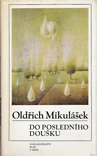 Do posledniho dousku Vybor z versu o vine - Mikulasek Oldrich | antikvariat - detail knihy