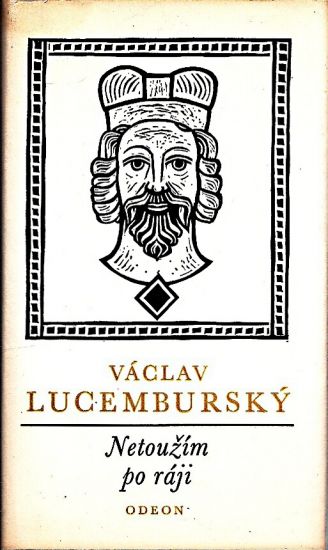 Netouzim po raji - Lucembursky Vaclav | antikvariat - detail knihy