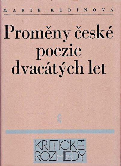 Promeny ceske poezie dvacatych let - Kubinova Marie | antikvariat - detail knihy