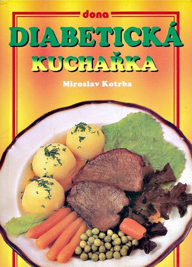 Diabeticka kucharka - Kotrba Miroslav | antikvariat - detail knihy