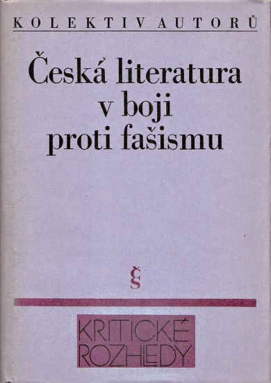 Ceska literatura v boji proti fasismu - Kolektiv autoru | antikvariat - detail knihy
