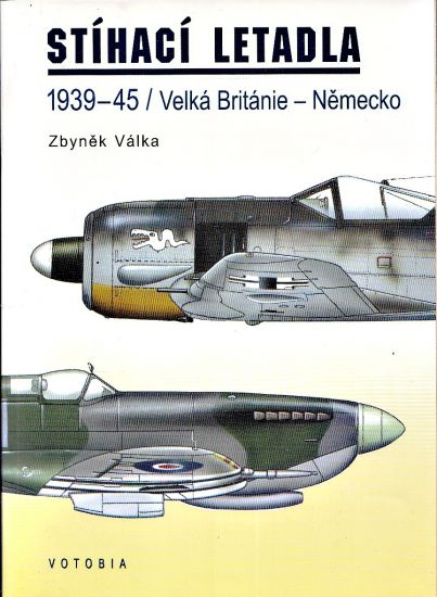 Stihaci letadla 1939  45  Velka Britanie  Nemecko - Valka Zbynek | antikvariat - detail knihy