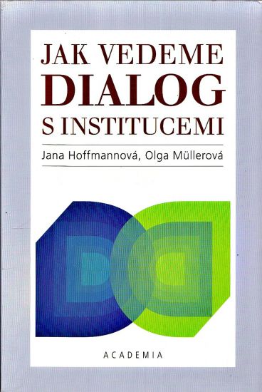 Jak vedeme dialog s institucemi - Hoffmannova Jana | antikvariat - detail knihy