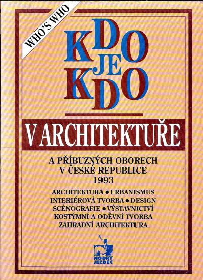 Kdo je kdo v architekture a pribuznych oborech v Ceske republice 1993 | antikvariat - detail knihy