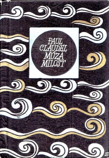 Muza milost - Claudel Paul | antikvariat - detail knihy