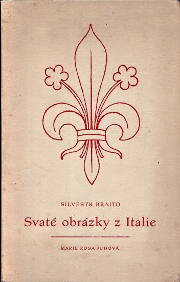 Svate obrazky z Italie - Braito Silvestr Maria | antikvariat - detail knihy