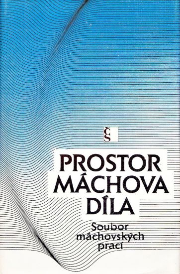 Prostor Machova dila Soubor machovskych praci - Vasak Pavel | antikvariat - detail knihy