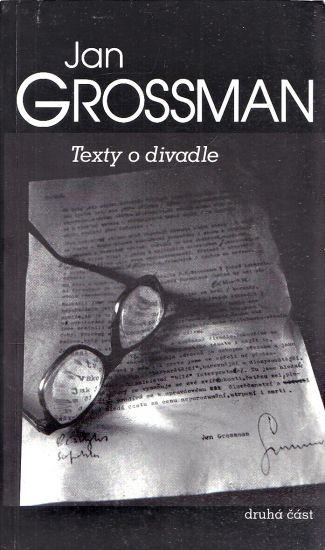 Texty o divadle  Druha cast - Grossman Jan | antikvariat - detail knihy