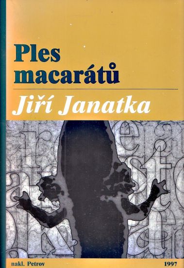 Ples macaratu - Janatka Jiri | antikvariat - detail knihy